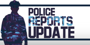 Police Reports UPDATE