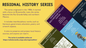 Regional History Series of novels of like in the Rio Grande Valley.