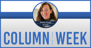 Column of the Week Adalia Garza